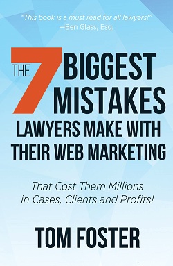 Get the Free Book:<br/>"7 Biggest Mistakes Lawyers Make With Their Web Marketing That Cost Them Millions in Cases, Clients, and Profits"