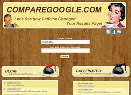 Google Caffeine caffeinecompare Compare Old Google with Google Caffeine