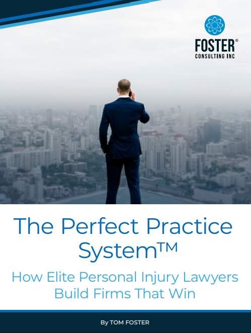 The Perfect Practice System™: How Elite Personal Injury Lawyers Build Firms That Win